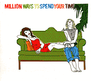 Million Ways To Spend Your Time. /mini-pack/. (   )